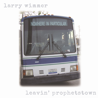 Leavin' Prophetstown by Larry Wimmer