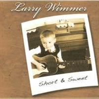Short and Sweet by Larry Wimmer