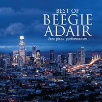 Best of Beegie Adair: Jazz Piano Performances by Beegie Adair