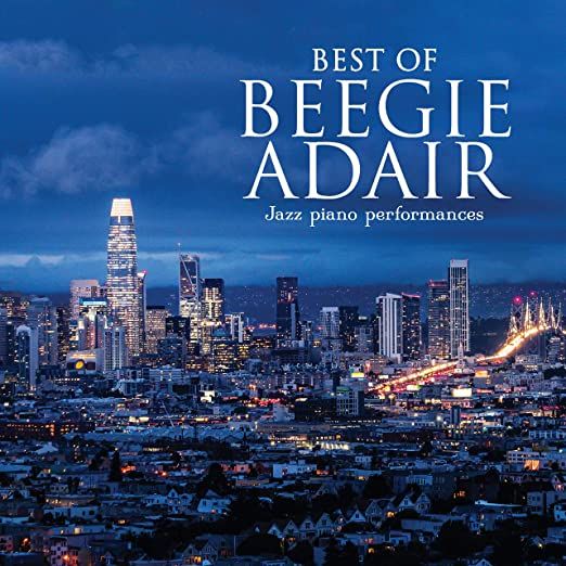 Best of Beegie Adair: Jazz Piano Performances