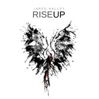 Rise Up by Jared Halley