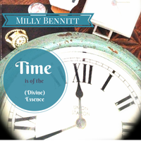 Time is of the (Divine) essence by Milly Bennitt 
