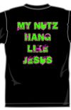 "My Nutz Hang like Jesus" Shirt Option 1
