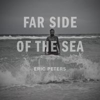 Far Side Of The Sea (2016) by Eric Peters