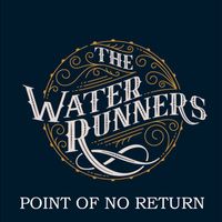 Point of No Return by The Water Runners