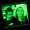 "Rejected"/ "Child of the Moon" CD single: CD