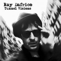 Ray Dafrico and his Band "Tunnel Visions" CD Release Show