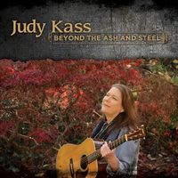 Beyond the Ash and Steel by Judy Kass