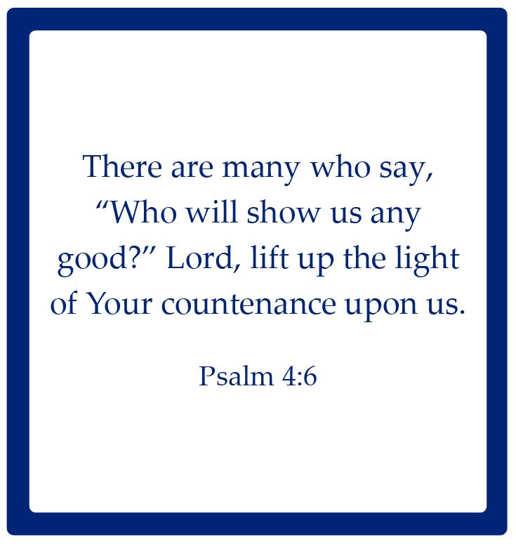 The Lord Lift Up His Countenance Upon You - August 16