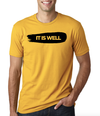 Fitted Crew -"IT IS WELL" Unisex T-Shirt- Gold