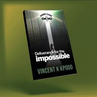 DELIVERANCE FOR THE IMPOSSIBLE