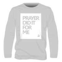 Fleece Crewneck Sweatshirt - "Prayer Did It For Me" - Jet Black