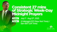 Consistent 27 mins of Strategic Week-Day Midnight Prayers