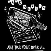 May Your Venue Never Die T - Shirt - 