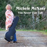 You Never Can Tell - Single by Michele McNany