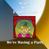 Sheet Music : We're Having a Party