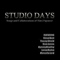 Studio Days by Tim J Spencer