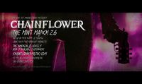 Chainflower Live at The Mint