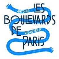 Les boulevards de Paris by Antoine Villoutreix