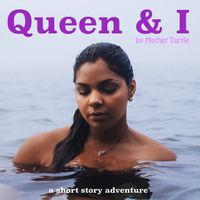 Queen & I by Mother Turtle