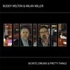 Buddy Melton & Milan Miller- Secrets, Dreams & Pretty Things