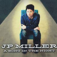 A Song in the Night by JP Miller
