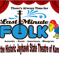 Topeka, KS  |  Last Minute Folk Series