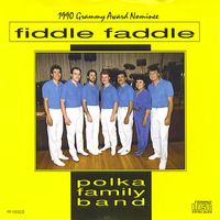 FIDDLE FADDLE 1990 by POLKA FAMILY BAND