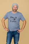 Men's / Unisex T-Shirt "Do It With Love"