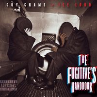 The Fugitive's Handbook by Guy Grams & Ice Lord