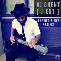 The Neo Blues Project by AJ Ghent [ j-ent ]