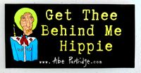 "Get Thee Behind Me Hippie" Vinyl Bumper Sticker