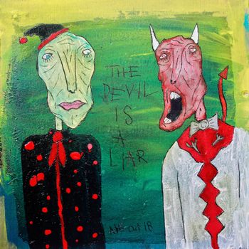 "The Devil is a Liar" 12 x 12 - SOLD
