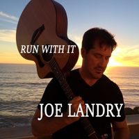 RUN WITH IT by Joe Landry