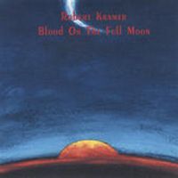 Blood On The Full Moon by Robert Kramer