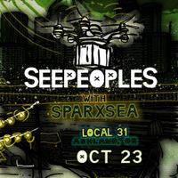 Seepeoples w/special guest Sparxsea