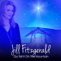 Go Tell It On The Mountain by Jill Fitzgerald