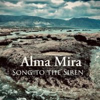 Song to the Siren by Alma Mira