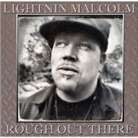 Rough Out There by Lightnin Malcolm