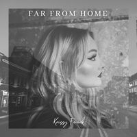 Far from Home by Krissy Feniak