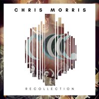 Recollection by Chris Morris