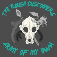 Army of My Own by The Rough Customers