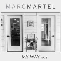MY WAY, VOL. 1 by Marc Martel