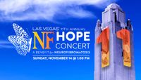 Las Vegas’ 11th Annual NF Hope Concert – A Benefit for Neurofibromatosis 