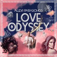 Love Odyssey by Alexi Paraschos