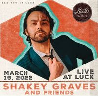 Shakey Graves And Friends Live at LUCK