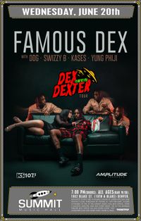 Famous Dex - The Dex Meets Dexter Tour w/ SwizZy B