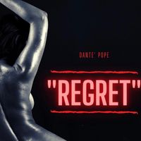 "Regret" by Dante' Pope