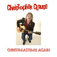 Christmastime Again by Christopher Clause