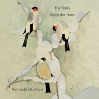 The Birds Upon The Trees by Kennedy's Kitchen